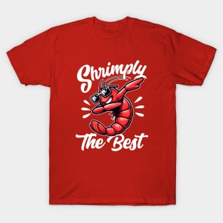 Shrimply the Best Shrimp Pun T-Shirt